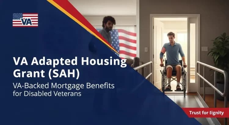 VA Adapted Housing Grant for Disabled Veterans (SAH Grant): VA-Backed Mortgage Benefits for Veterans homebuyer program